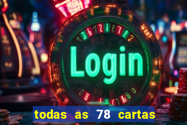 todas as 78 cartas do tarot